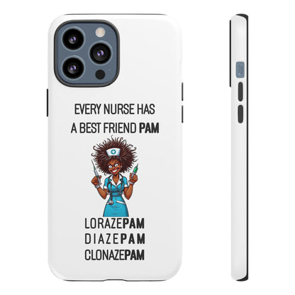 Nurse iPhone Tough Case - Every Nurse Has a Friend Named PAM Design (3) - White