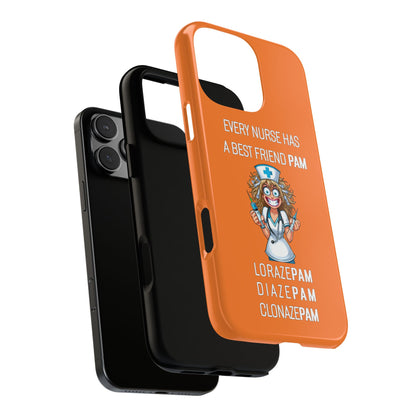 Nurse iPhone Tough Case - Every Nurse Has a Friend Named PAM Design (4) - Orange