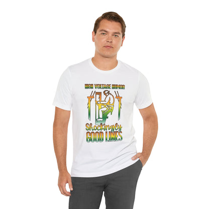 Lineman T-shirt - High Voltage Humor Shockingly Good Lines-gradient