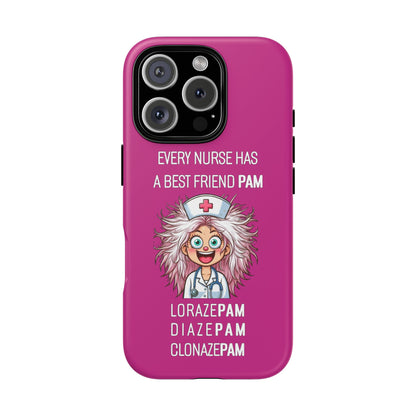 Nurse iPhone Tough Case - Every Nurse Has a Friend Named PAM Design (1) - Pink