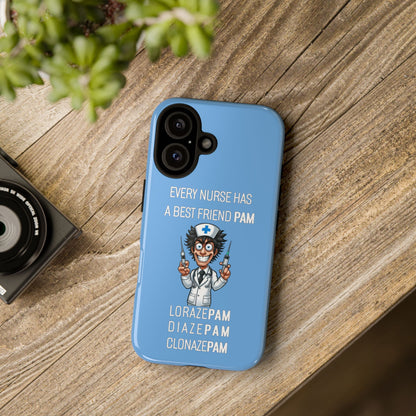 Nurse iPhone Tough Case - Every Nurse Has a Friend Named PAM Design (5) - Light Blue