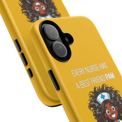 Nurse iPhone Tough Case - Every Nurse Has a Friend Named PAM Design (2) - Yellow