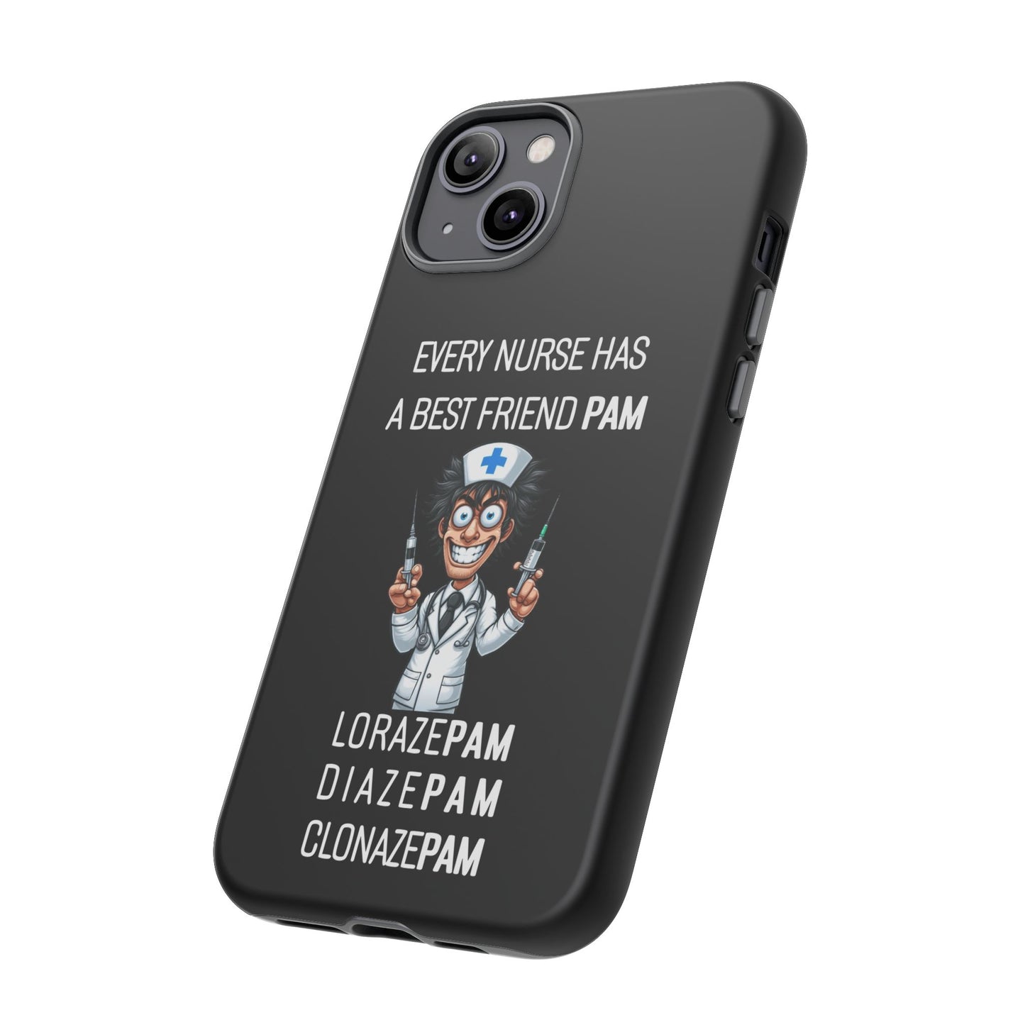 Nurse iPhone Tough Case - Every Nurse Has a Friend Named PAM Design (5) - Black