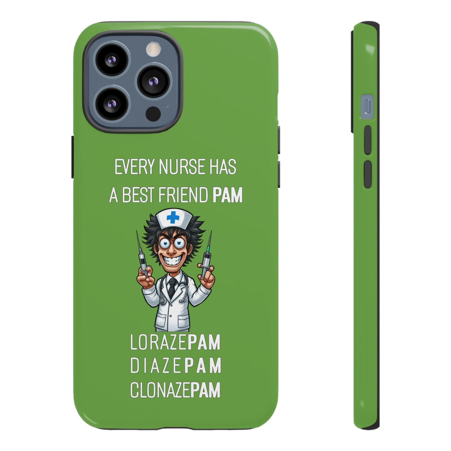 Nurse iPhone Tough Case - Every Nurse Has a Friend Named PAM Design (5) - Green