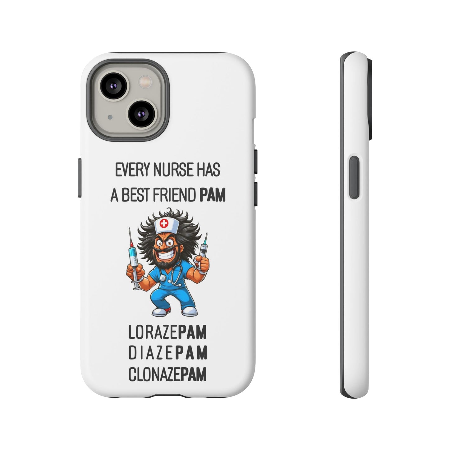 Nurse iPhone Tough Case - Every Nurse Has a Friend Named PAM Design (6) - White