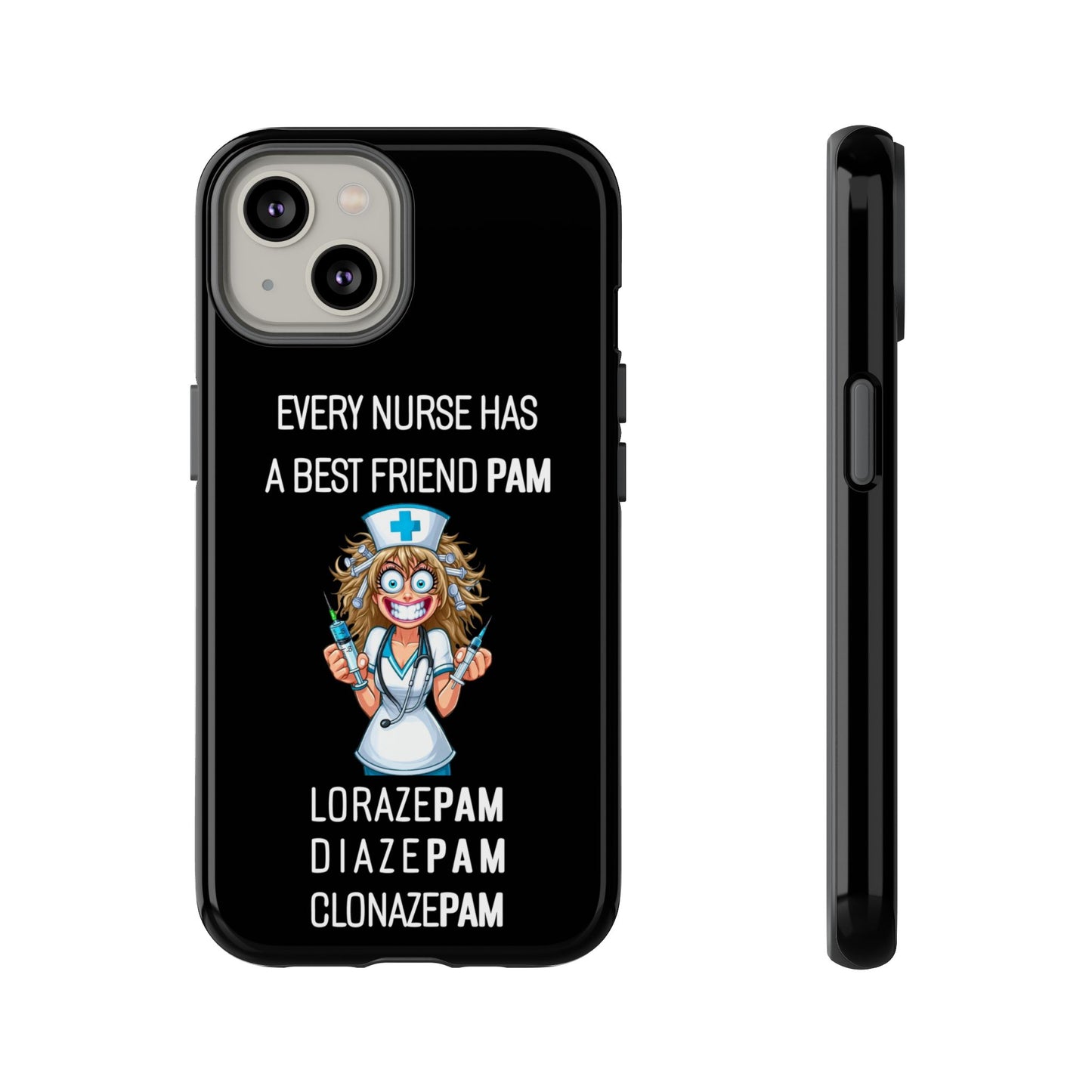 Nurse iPhone Tough Case - Every Nurse Has a Friend Named PAM Design (4) - Black