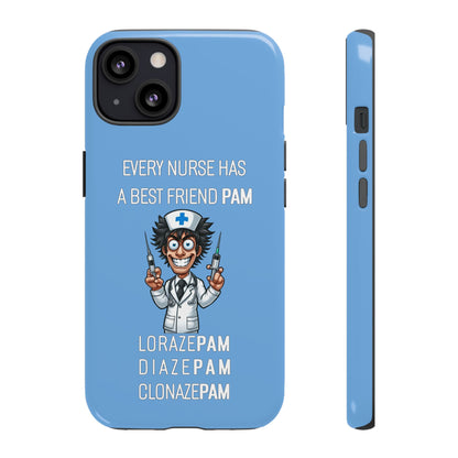 Nurse iPhone Tough Case - Every Nurse Has a Friend Named PAM Design (5) - Light Blue