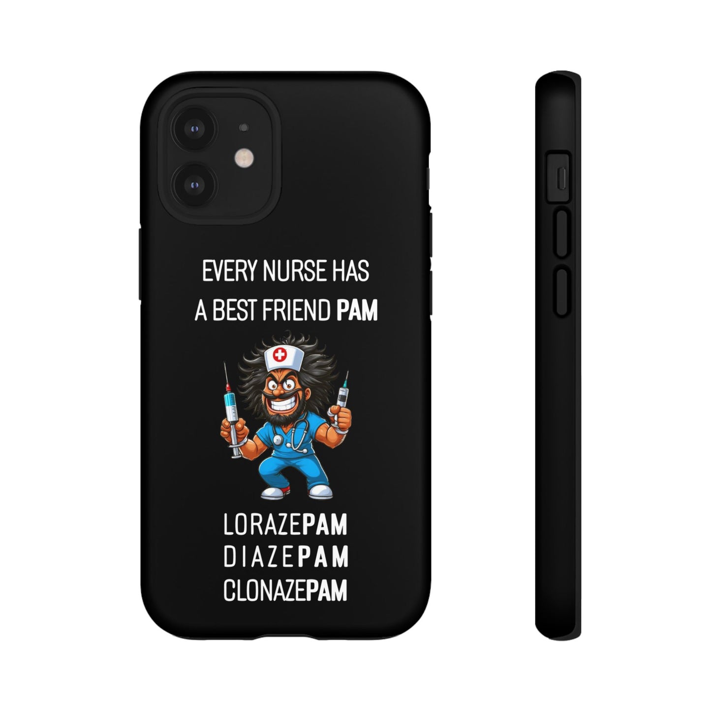 Nurse iPhone Tough Case - Every Nurse Has a Friend Named PAM Design (6) - Black