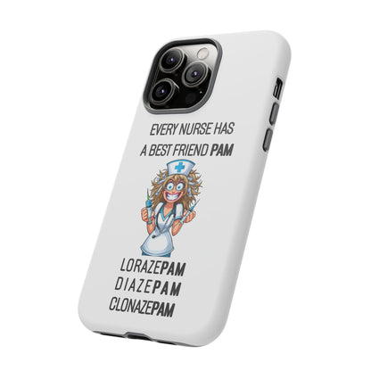 Nurse iPhone Tough Case - Every Nurse Has a Friend Named PAM Design (4) - White