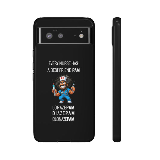 Nurse Google Pixel Tough Case - Every Nurse Has a Friend Named PAM Design (6) - Black