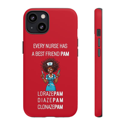 Nurse iPhone Tough Case - Every Nurse Has a Friend Named PAM Design (3) - Dark Red