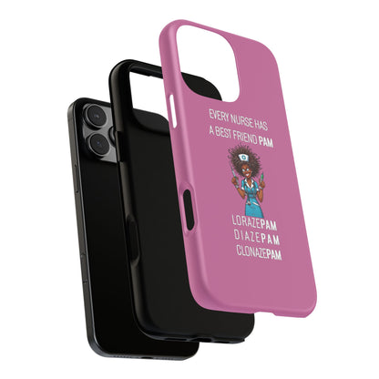 Nurse iPhone Tough Case - Every Nurse Has a Friend Named PAM Design (3) - Light Pink