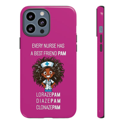 Nurse iPhone Tough Case - Every Nurse Has a Friend Named PAM Design (2) - Pink