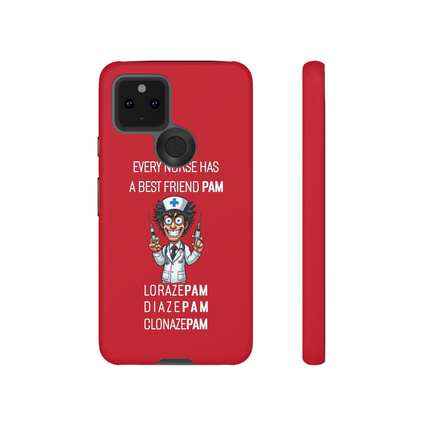 Nurse Google Pixel Tough Case - Every Nurse Has a Friend Named PAM Design (5) - Dark Red