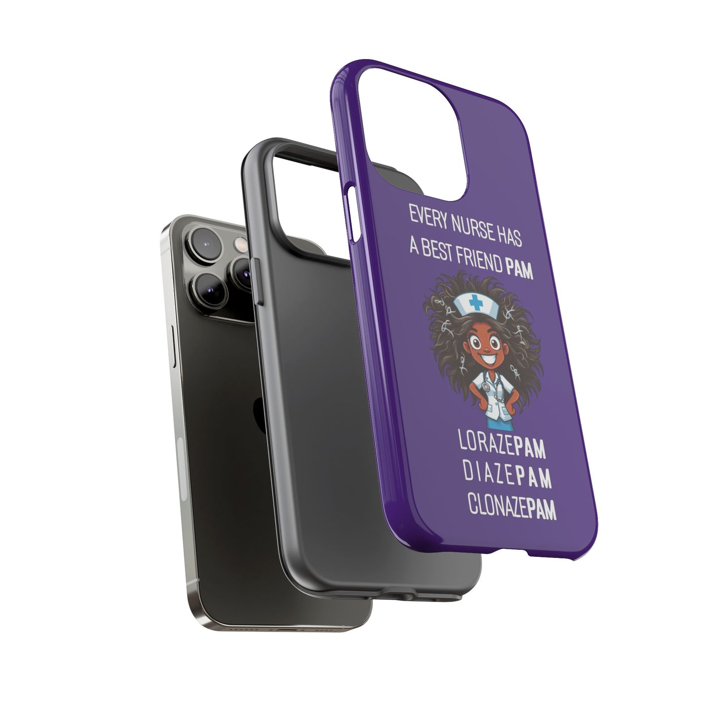 Nurse iPhone Tough Case - Every Nurse Has a Friend Named PAM Design (2) - Dark Purple