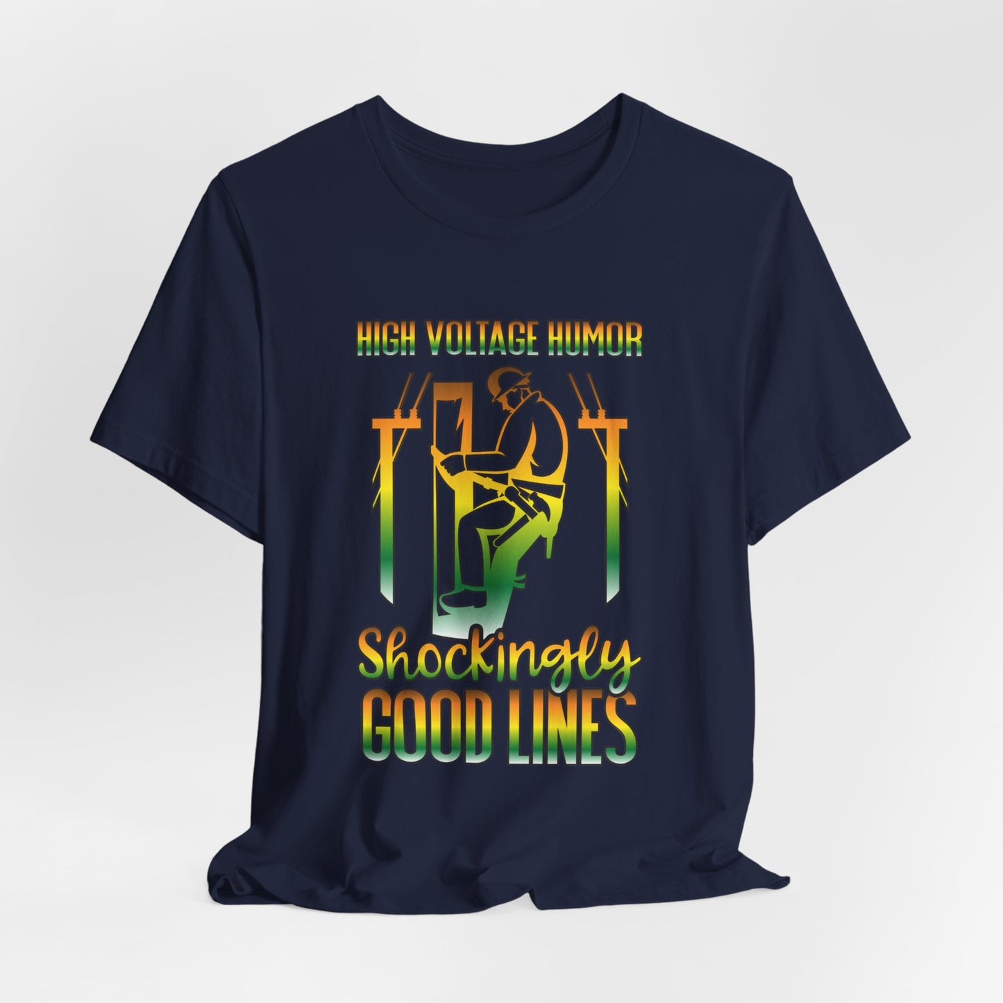 Lineman T-shirt - High Voltage Humor Shockingly Good Lines-gradient