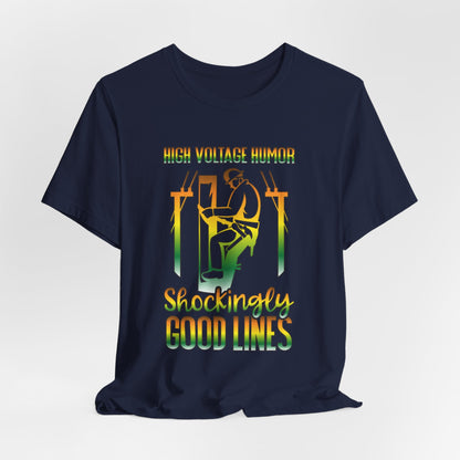 Lineman T-shirt - High Voltage Humor Shockingly Good Lines-gradient