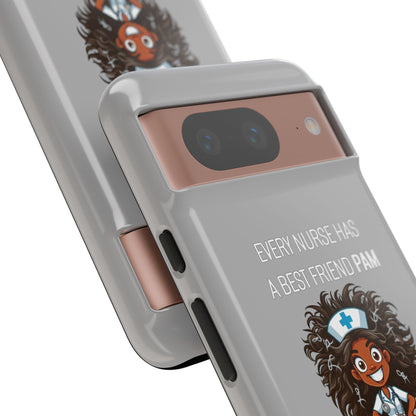 Nurse Google Pixel Tough Case - Every Nurse Has a Friend Named PAM Design (2) - Light Grey