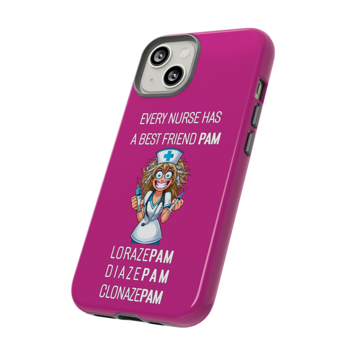 Nurse iPhone Tough Case - Every Nurse Has a Friend Named PAM Design (4) - Pink