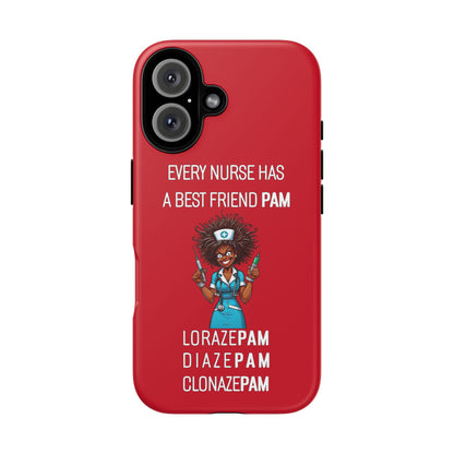 Nurse iPhone Tough Case - Every Nurse Has a Friend Named PAM Design (3) - Dark Red