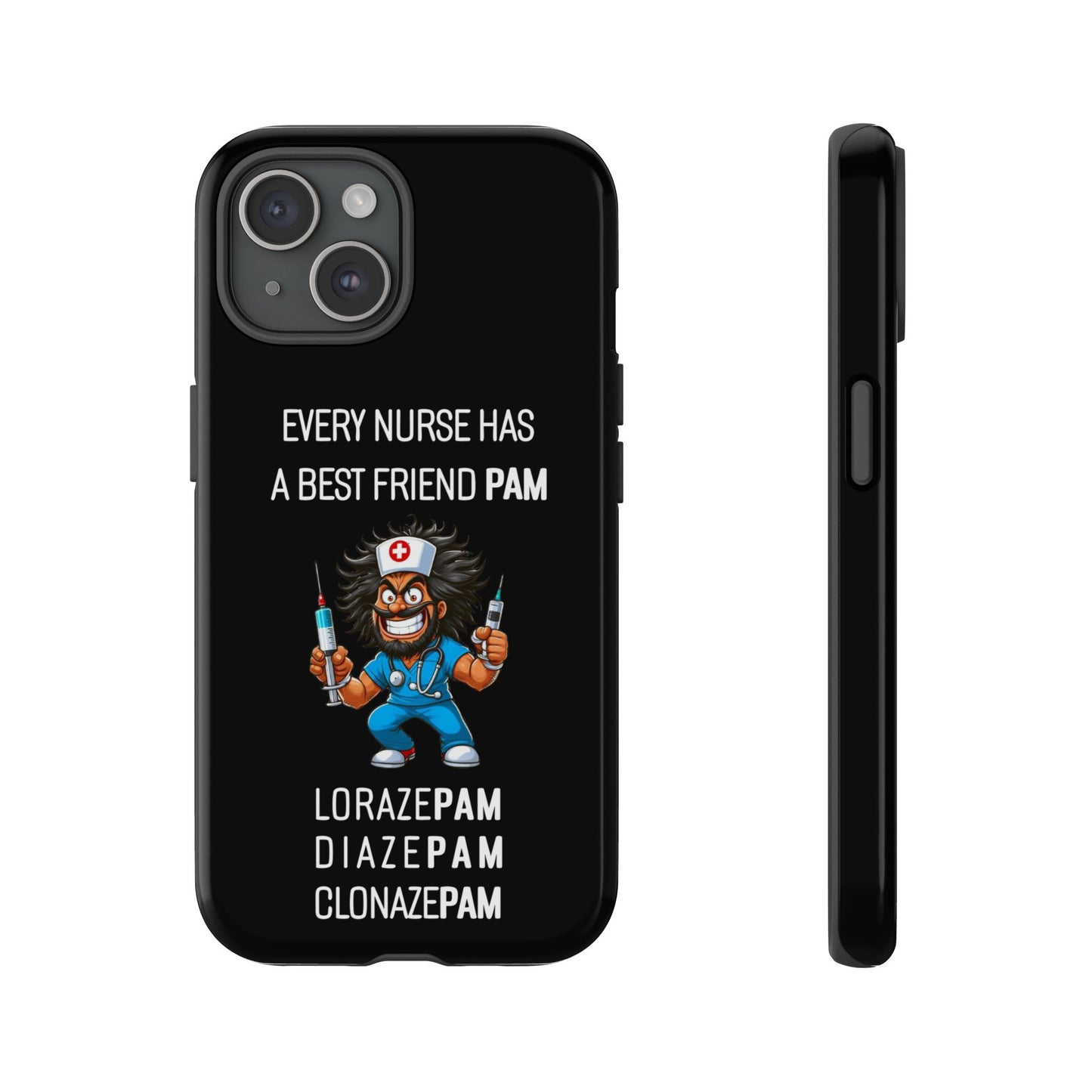 Nurse iPhone Tough Case - Every Nurse Has a Friend Named PAM Design (6) - Black