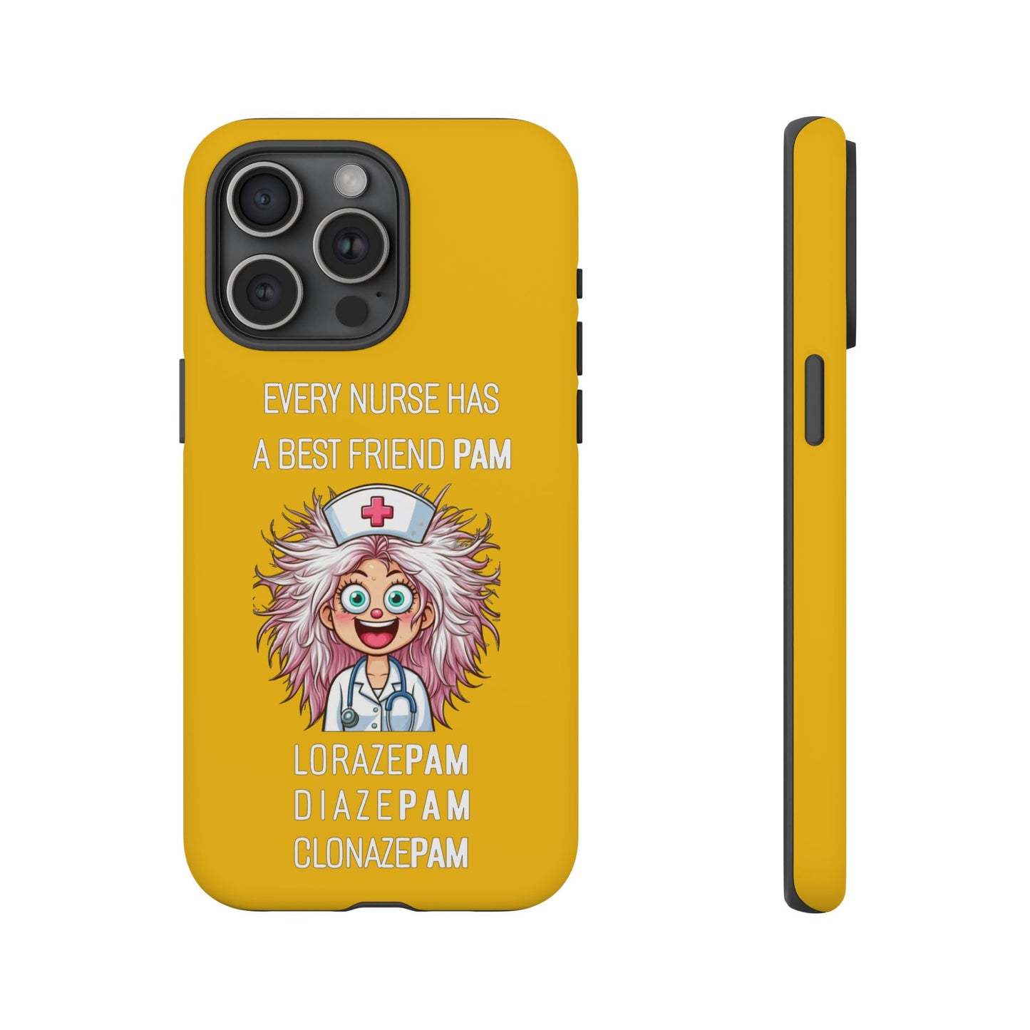 Nurse iPhone Tough Case - Every Nurse Has a Friend Named PAM Design (1) - Yellow