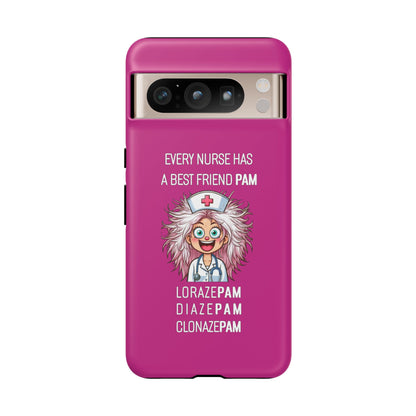 Nurse Google Pixel Tough Case - Every Nurse Has a Friend Named PAM Design (1) - Pink