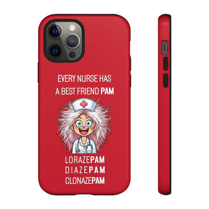 Nurse iPhone Tough Case - Every Nurse Has a Friend Named PAM Design (1) - Dark Red