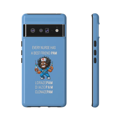 Nurse Google Pixel Tough Case - Every Nurse Has a Friend Named PAM Design (6) - Light Blue