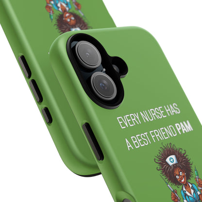 Nurse iPhone Tough Case - Every Nurse Has a Friend Named PAM Design (3) - Green