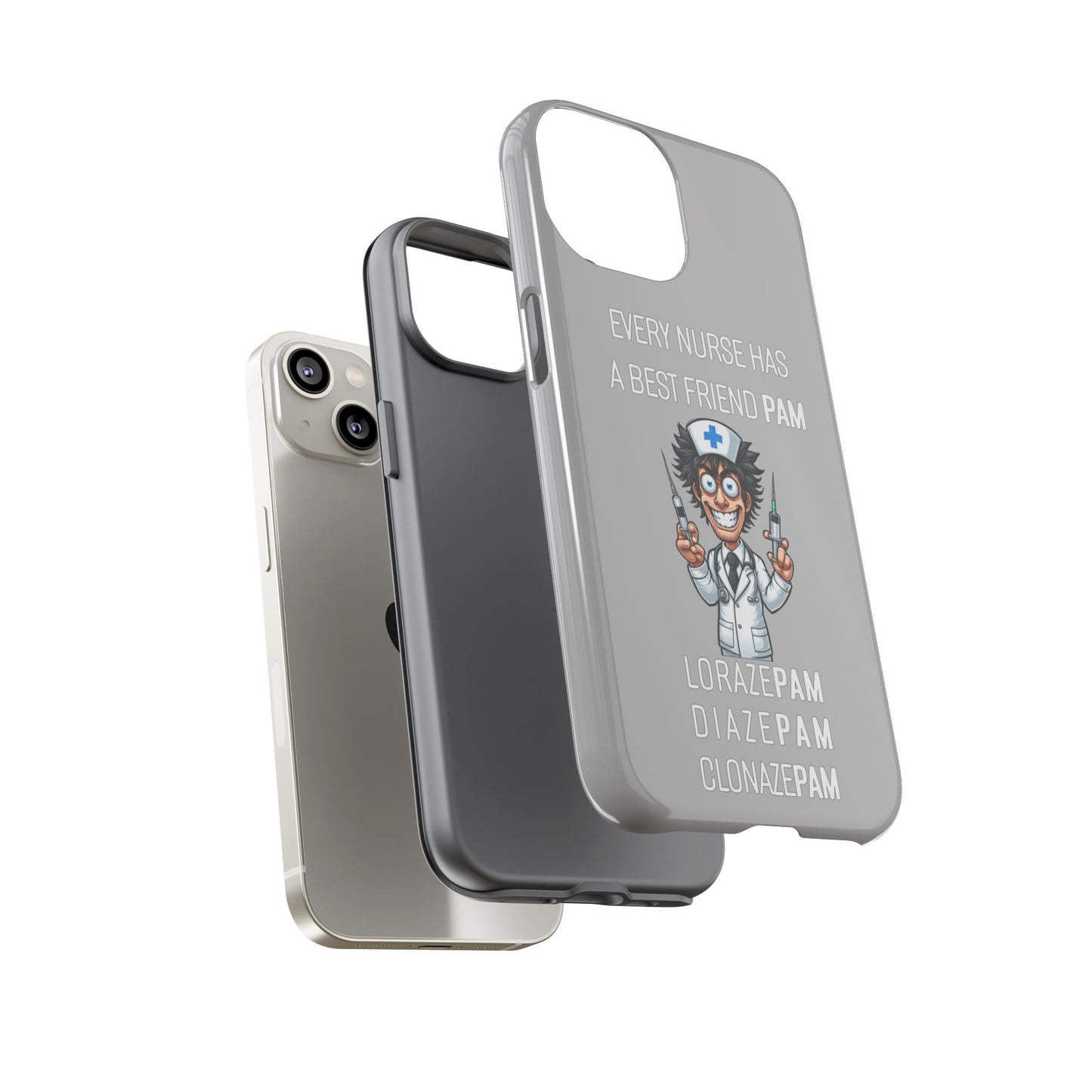 Nurse iPhone Tough Case - Every Nurse Has a Friend Named PAM Design (5) - Light Grey