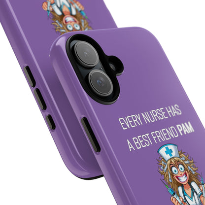 Nurse iPhone Tough Case - Every Nurse Has a Friend Named PAM Design (4) - Light Purple