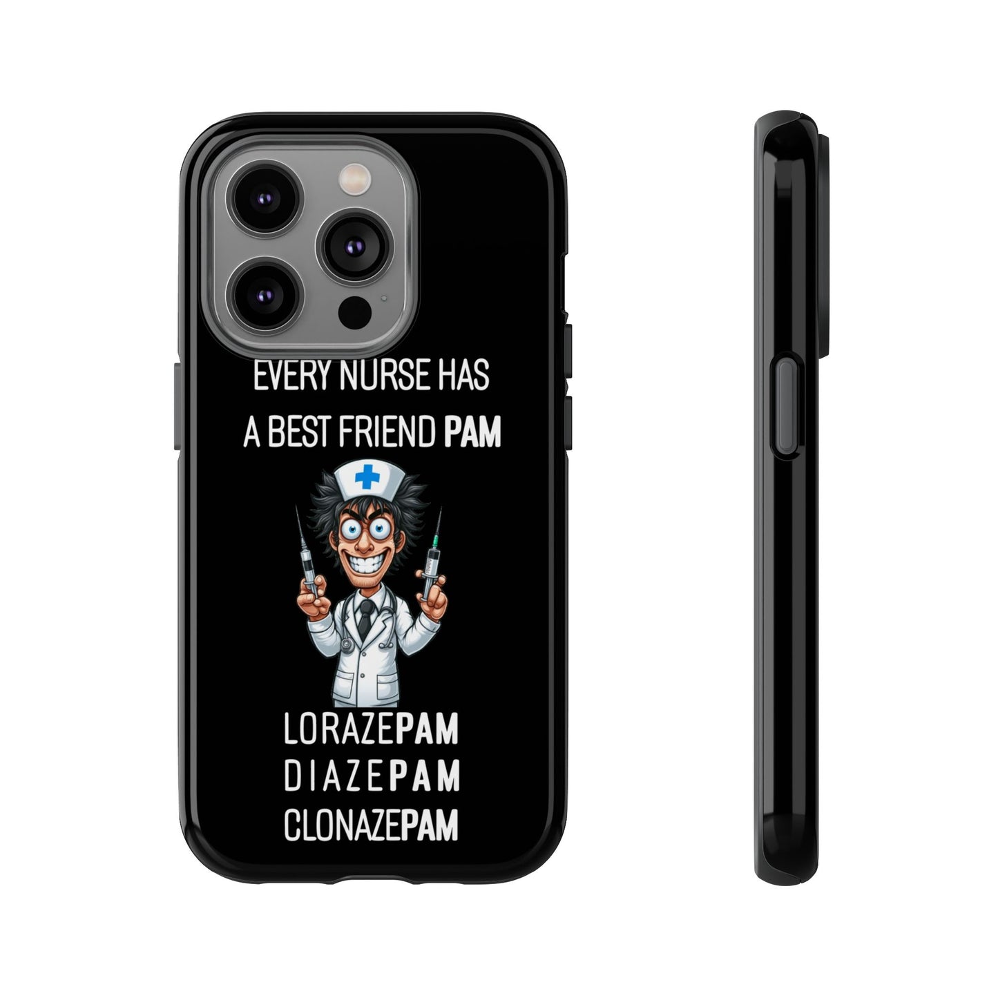 Nurse iPhone Tough Case - Every Nurse Has a Friend Named PAM Design (5) - Black