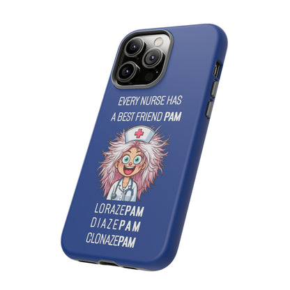 Nurse iPhone Tough Case - Every Nurse Has a Friend Named PAM Design (1) - Dark Blue