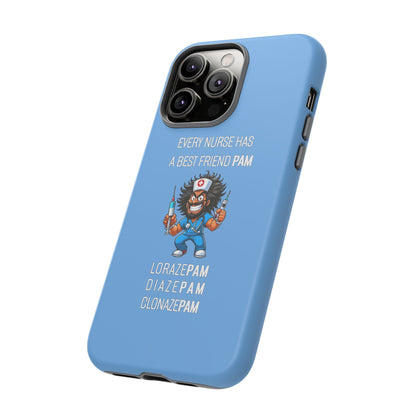 Nurse iPhone Tough Case - Every Nurse Has a Friend Named PAM Design (6) - Light Blue