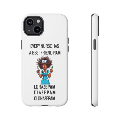 Nurse iPhone Tough Case - Every Nurse Has a Friend Named PAM Design (3) - White