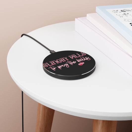 Slingin Pills to Pay the Bills Wireless Charger | Fast Charging Pad for Healthcare Professionals