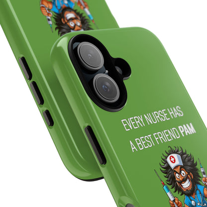 Nurse iPhone Tough Case - Every Nurse Has a Friend Named PAM Design (6) - Green