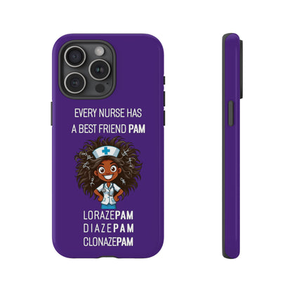 Nurse iPhone Tough Case - Every Nurse Has a Friend Named PAM Design (2) - Dark Purple