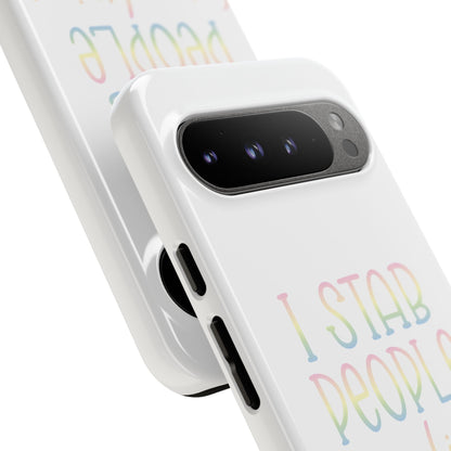 Google Pixel Tough Case - I Stab People For a Living - White
