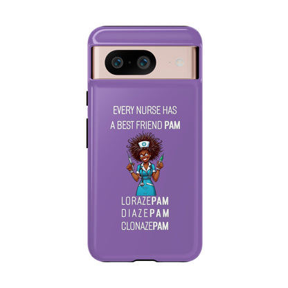 Nurse Google Pixel Tough Case - Every Nurse Has a Friend Named PAM Design (3) - Light Purple