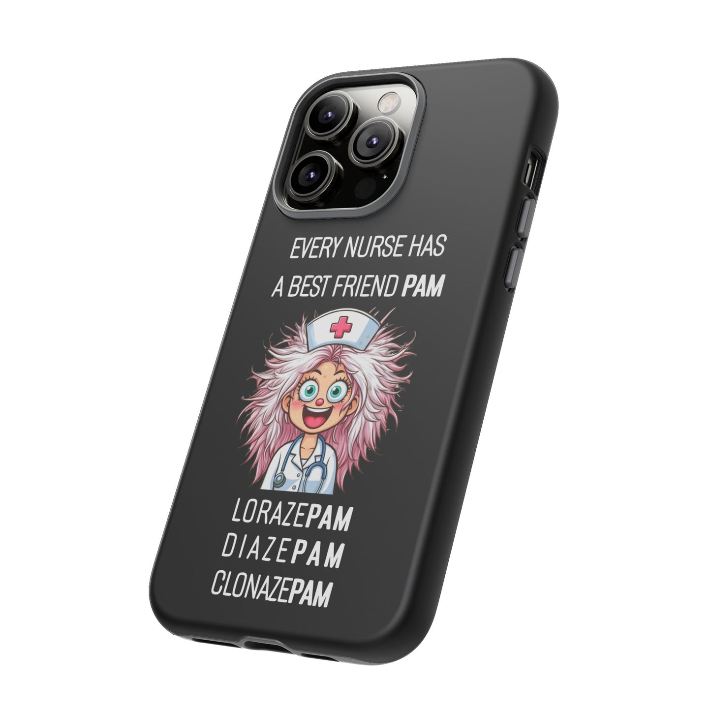 Nurse iPhone Tough Case - Every Nurse Has a Friend Named PAM Design (1) - Black