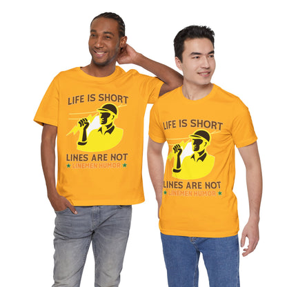 Lineman T-shirt - Life Is Short Lines Are Not-color