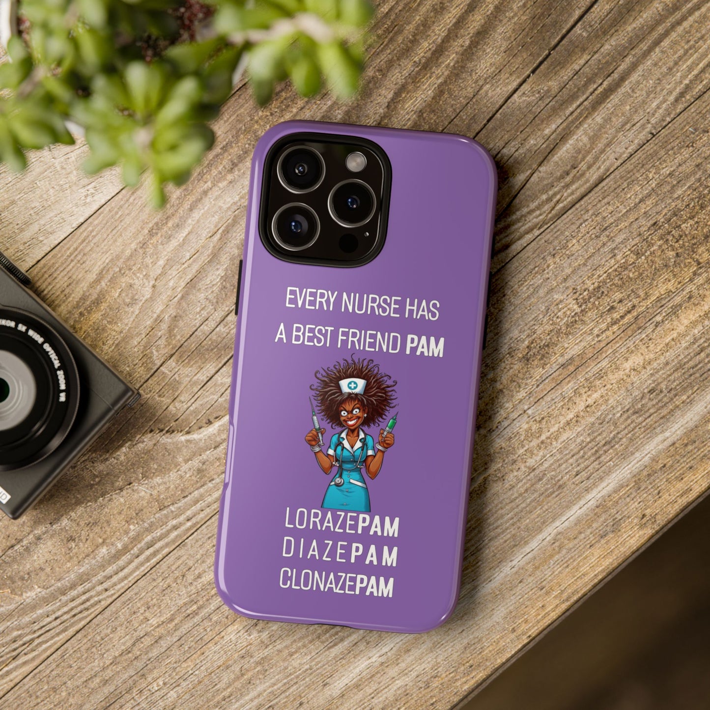 Nurse iPhone Tough Case - Every Nurse Has a Friend Named PAM Design (3) - Light Purple