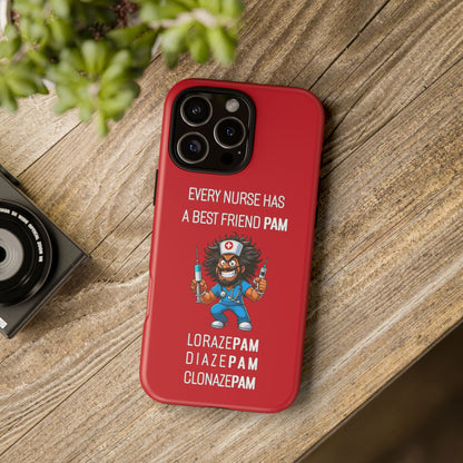 Nurse iPhone Tough Case - Every Nurse Has a Friend Named PAM Design (6) - Dark Red