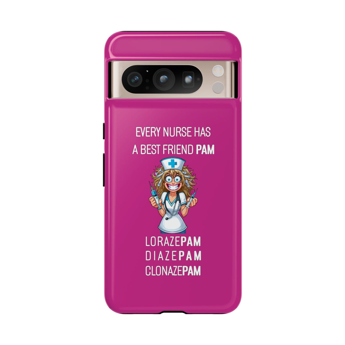 Nurse Google Pixel Tough Case - Every Nurse Has a Friend Named PAM Design (4) - Pink