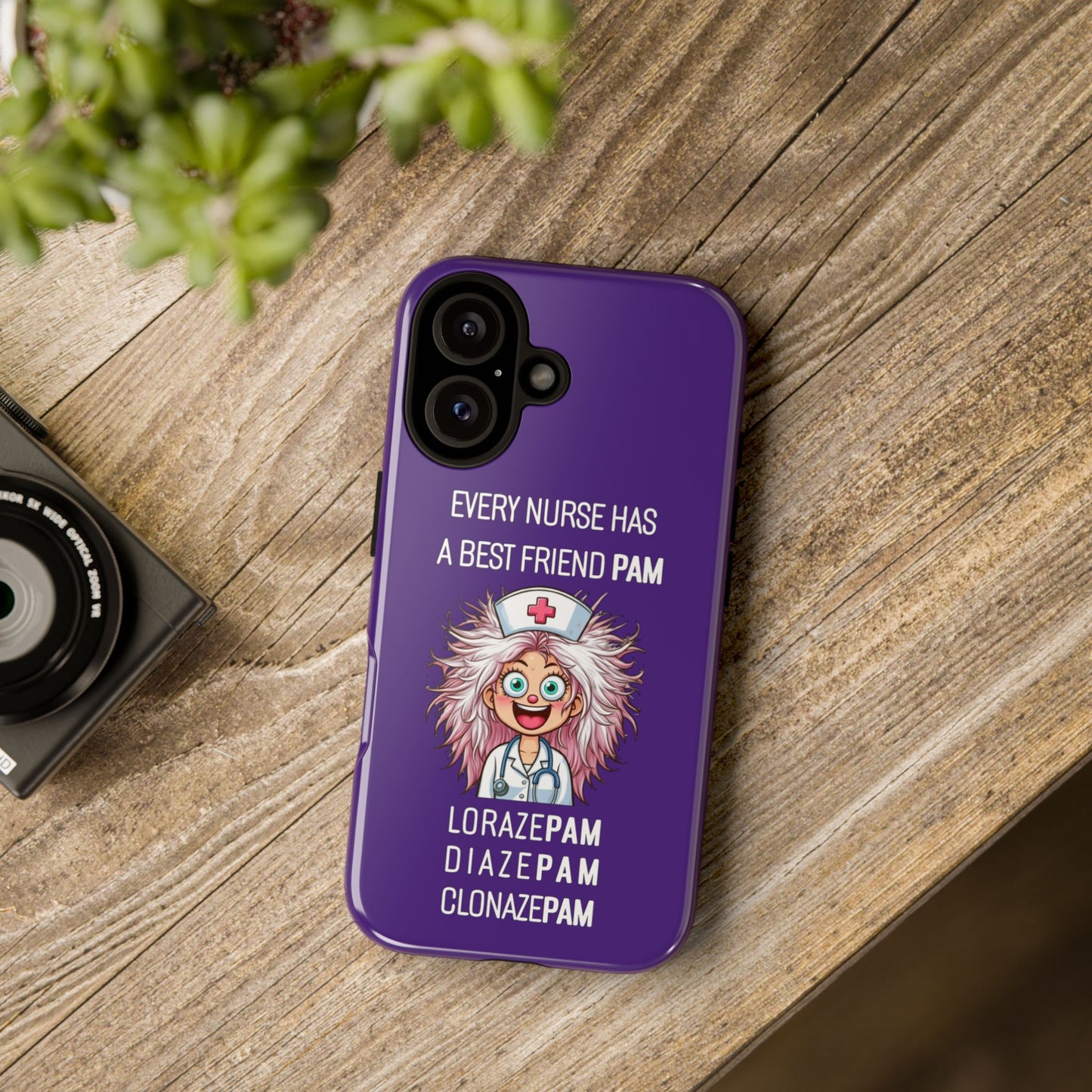 Nurse iPhone Tough Case - Every Nurse Has a Friend Named PAM Design (1) - Dark Purple