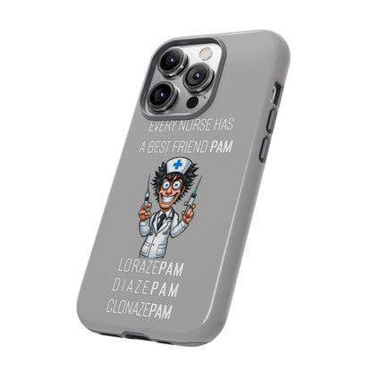 Nurse iPhone Tough Case - Every Nurse Has a Friend Named PAM Design (5) - Light Grey