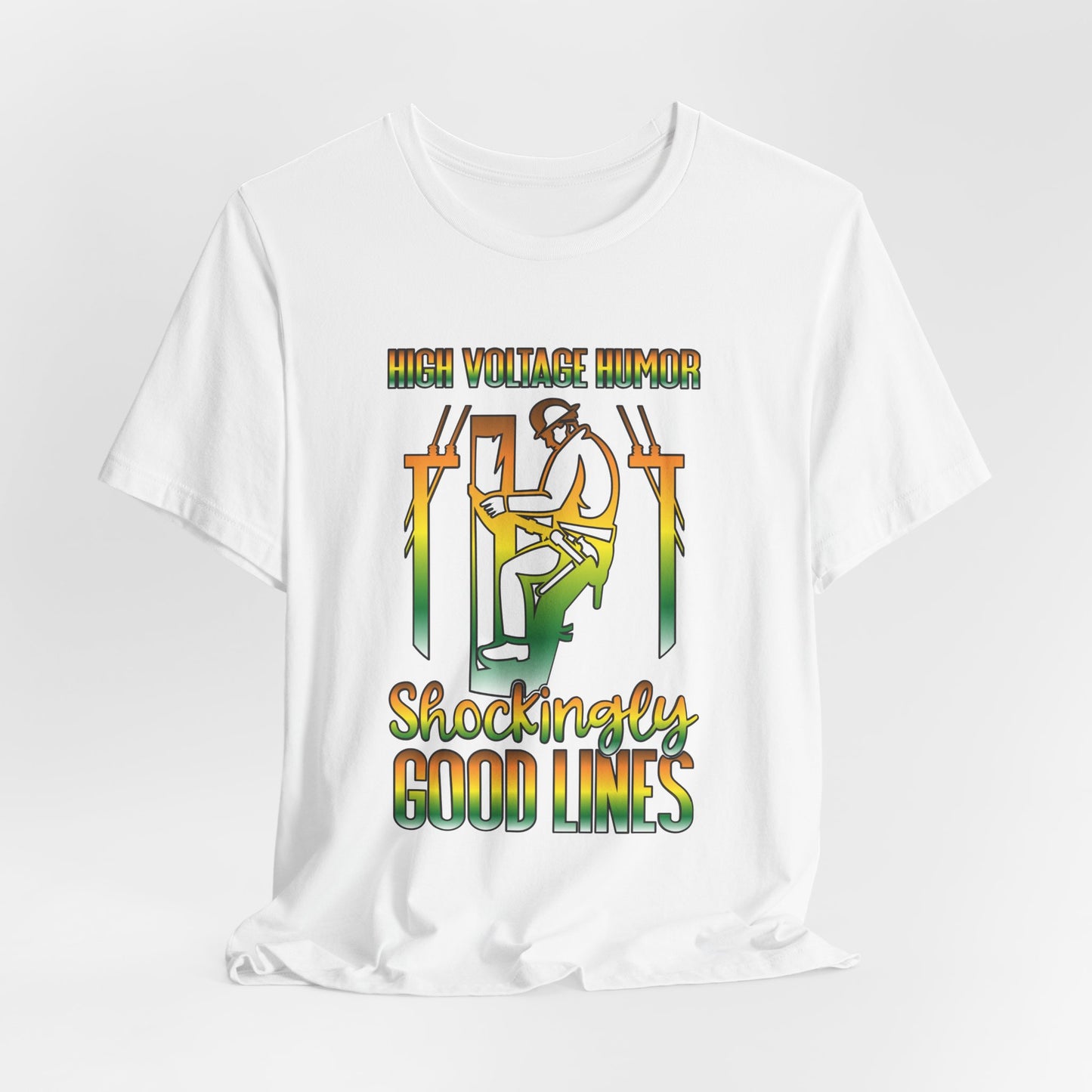 Lineman T-shirt - High Voltage Humor Shockingly Good Lines-gradient