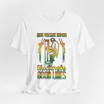 Lineman T-shirt - High Voltage Humor Shockingly Good Lines-gradient
